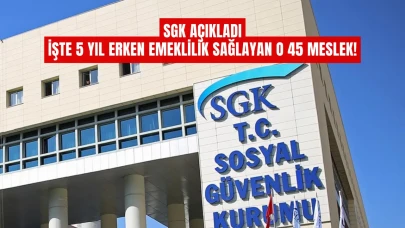 SGK Açıkladı: İşte 5 Yıl Erken Emeklilik Sağlayan O 45 Meslek!