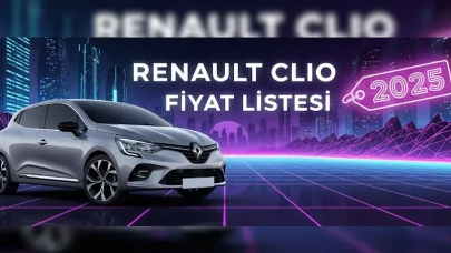 Clio Fiyat Listesi Araç Alacaklara Yol Gösterici Rehber
