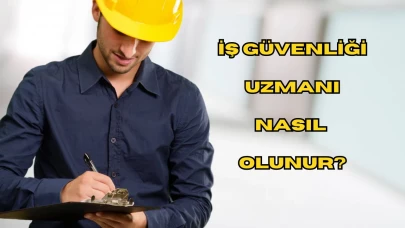 İş Güvenliği Uzmanı Nasıl Olunur? 2025 Yılında Bu Mesleği Seçmek İçin İhtiyacınız Olan Her Şey