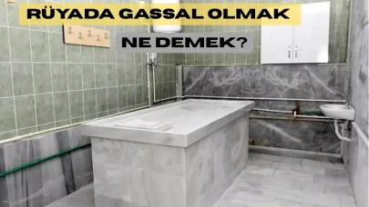 Rüyada Gassal Olmak Ne Demek? Bir Son Mu, Yoksa Yeni Bir Başlangıç Mı?
