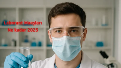 Laborant maaşları ne kadar? 2025 Laborant maaş güncel listesi
