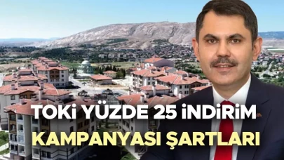 TOKİ’den Yüzde 25 İndirim Kampanyası: İşte Tarihler ve Şartlar