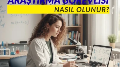 Araştırma Görevlisi Nasıl Olunur? 2025 Araştırma Görevlisi Şartları Nelerdir?