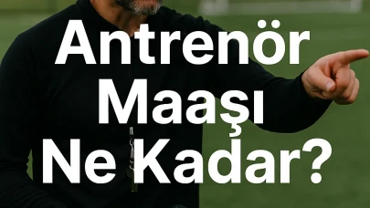 Antrenör maaşı ne kadar 2025? Spor branşlarına göre maaşlar