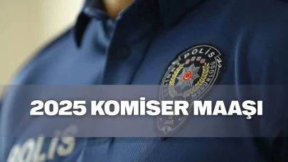 Komiser maaşları 2025: Komiser yardımcısı, Başkomiser ve Yunus Komiser maaşları ne kadar?