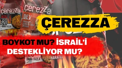 Çerezza boykot mu, İsrail malı mı, hangi ülkenin ve kimin markası?