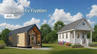 Bungalov Ev Fiyatları Ne Kadar? Kiralık ve Satılık Bungalov Fiyatları