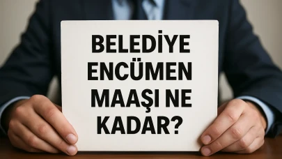 Belediye Encümen maaşı ne kadar? Encümen maaşı 2025 güncel liste
