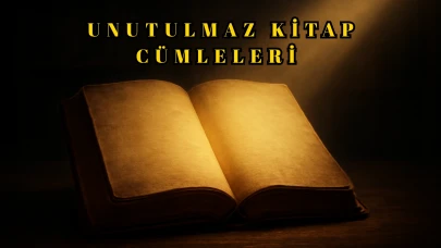 Unutulmaz Kitap Cümleleri: Zihninize Çivi Gibi Çakılacak En Etkileyici 40 Alıntı!