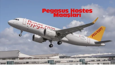 Pegasus Hostes maaşları ne kadar? Pegasus Hostes maaşları 2025 güncel tablo