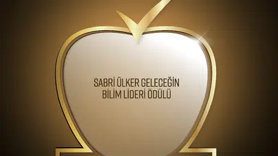 Sabri Ülker Geleceğin Bilim Lideri Ödülü'ne başvurular sürüyor