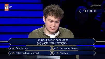 Hangisi diğerlerinden daha geç yaşta vefat etmiştir? Cengiz Han mı, İmparator Neron mu, Fatih Sultan Mehmed mi, Şarlken mi?