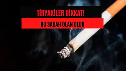 Sigara zammı son dakika 2026: 5 Ocak güncel sigara fiyatları değişti! En ucuz ve en pahalı sigara ne kadar oldu?