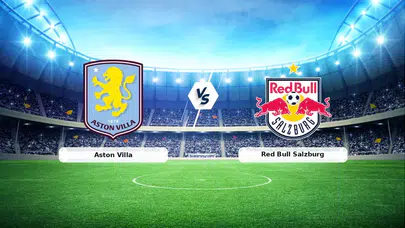 Aston Villa - Salzburg maçının yayın saati, stadyumu, ilk 11’leri, hakemi ve canlı izleme bilgileri nedir?