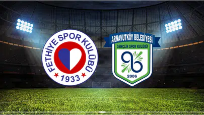 Fethiyespor - Arnavutköy Belediyespor Maçı Hangi Kanalda, Canlı Yayın ve Şifresiz İzleme Bilgileri