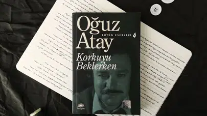 Oğuz Atay Korkuyu Beklerken kitabı neyi anlatıyor, yazar bu kitapla okuyucuya nasıl bir mesaj verdi?