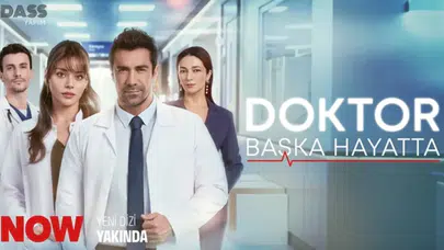 Doktor Başka Hayatta Kadrosuyla Dikkat Çekiyor!