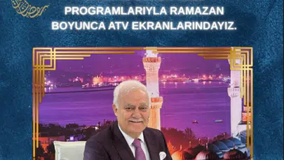 Nihat Hatipoğlu ATV’de iftar ve sahur programları ne zaman başlayacak? 2026 Ramazan Yayınları Netleşti