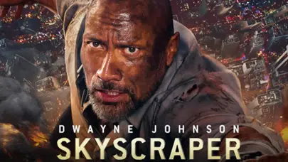 Gökdelen ( SKYSCRAPER) filmi konusu ne? Nerede çekildi, oyuncu kadrosu, hakkında merak edilenler