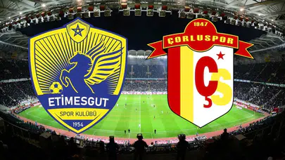 Etimesgutspor - Çorluspor 1947 Karşılaşması Saat Kaçta Başlıyor ve Canlı Yayını Nereden İzlenir?