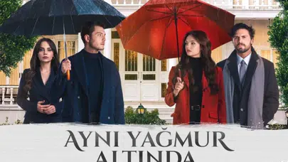 Aynı Yağmur Altında dizisi hangi gün başlayacak, konusu nedir, oyuncu kadrosunda hangi isimler var?