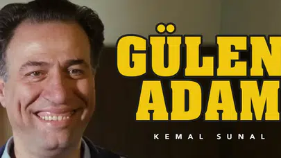 Kemal Sunal’ın Gülen Adam filmi neyi anlatıyor, oyuncu kadrosunda hangi isimler var?