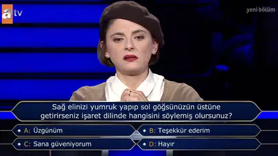 Sağ elinizi yumruk yapıp sol göğsünüzün üstüne getirirseniz işaret dilinde hangisini söylemiş olursunuz?