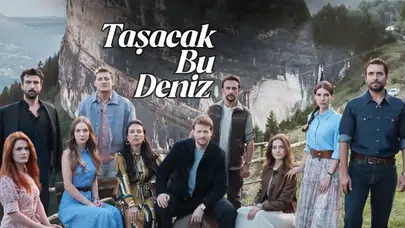 TAŞACAK BU DENİZ DİZİSİ BU HAFTA YOK MU! 22. bölüm ne zaman yayınlanacak, neden ertelendi, yeni bölüm tarihi değişti mi, TRT1 dizisi bayramda var mı?