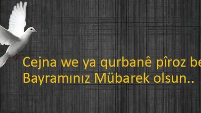 KÜRTÇE KURBAN BAYRAMI MESAJI! En güzel Kürtçe bayram tebrikleri nasıl söylenir?