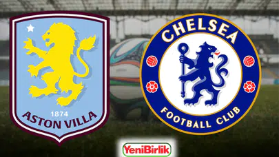 Premier Lig’de Dev Randevu: Aston Villa–Chelsea Maçının Yayın Saati ve Kanalı Belli Oldu