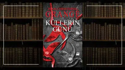 KÜLLERİN GÜNÜ ROMANI KONUSU NE? Yazarı kim, ana karakterlerin isimleri, nereden satın alabilirim?