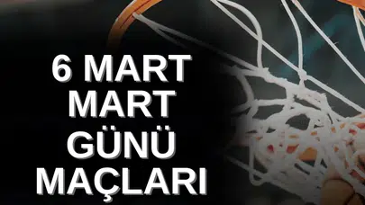 BUGÜN HANGİ BASKETBOL MAÇLARI VAR (6 MART CUMA)! Efes-ASVEL Maçı Saat Kaçta, EuroLeague Maç Programı Nasıl, Beşiktaş Gain-Merkezefendi Ne Zaman?