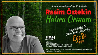 Rasim Öztekin için anlamlı proje: Hatıra Ormanı kuruluyor