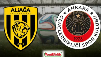 ALİAĞA FK – GENÇLERBİRLİĞİ MAÇI ANLI İZLEME! Hangi Kanalda, Saat Kaçta, Şifresiz mi, Nerede Oynanacak?