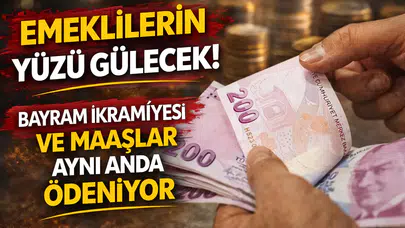 Emeklilerin yüzü gülecek, bayram ikramiyesi ve maaşlar aynı anda ödeniyor