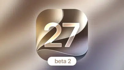 iPhone kullanıcılarına müjde: iOS 27 Beta 2 yayınlandı, işte öne çıkan tüm özellikler