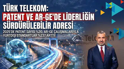 Türk Telekom küresel arenada kuralları belirliyor: 2025’te Ar-Ge rekoru geldi