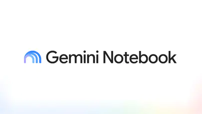 Yapay zekada yeni dönem: Google NotebookLM'in adı Gemini Notebook olarak değiştirildi!