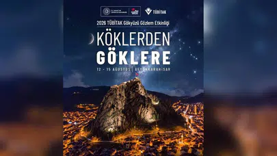 Gökyüzü meraklıları Afyon’da buluşuyor: TÜBİTAK’tan dev etkinlik!