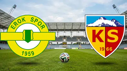 Esenler Erokspor – Kayserispor maçı ne zaman? Saat kaçta , hangi kanalda canlı yayınlanacak, nerede oynanacak?