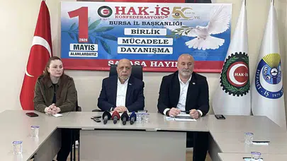 Emekçilerin gözü Bursa’da: HAK-İŞ 1 Mayıs için rotayı belirledi