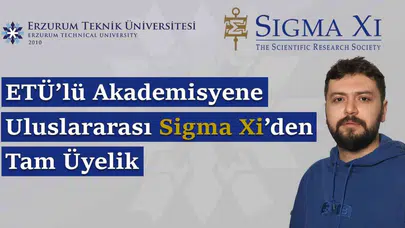 Erzurum’dan dünyaya açılan bilimsel başarı: ETÜ’lü akademisyene prestijli topluluktan tam üyelik