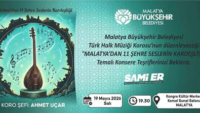Anadolu’nun ezgileri Malatya’da buluşuyor: 11 şehrin sesi tek sahnede yankılanacak