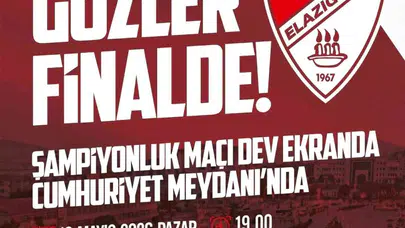 Şampiyonluk heyecanı meydanlara taşınıyor: Elazığspor finali için geri sayım başladı