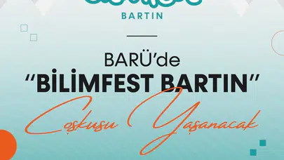Bilim meraklıları geri sayıma başladı: Bartın dev bir teknoloji şölenine hazırlanıyor