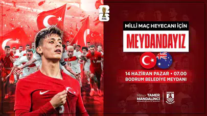 Milli gurur Bodrum meydanına taşınıyor: Ay-Yıldızlıların kritik sınavı dev ekranda