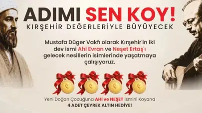 Kırşehir'de isim geleneğine altın destek: Yeni doğan bebeğine bu iki ismi koyanlar kazanıyor