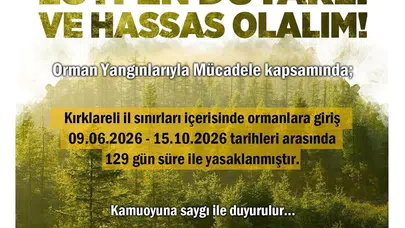 Kırklareli'nde ormanlara giriş yasağı: Yaz boyu sürecek tedbirler devreye girdi