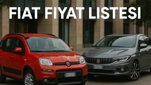 Fiat Fiyat Listesi 2025 ile 600, Egea, Fiorino ve Ticari Araçları İncele!