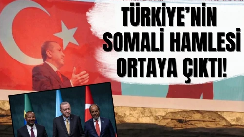 Ankara Afrika’da oyunu değiştirdi: Türkiye’nin Somali hamlesi ortaya çıktı!